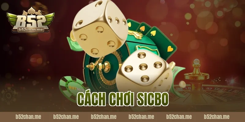 cách chơi sicbo