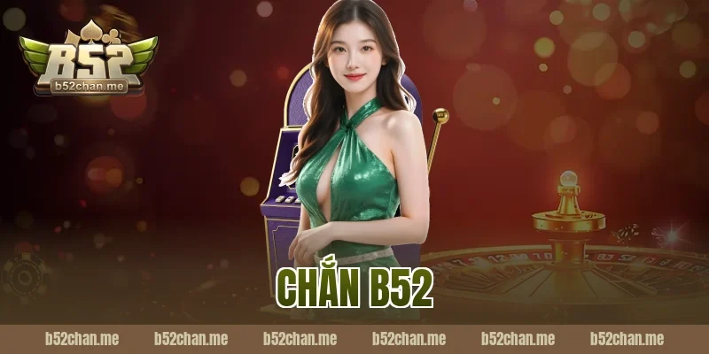 chắn b52