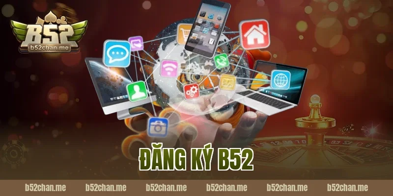đăng ký b52