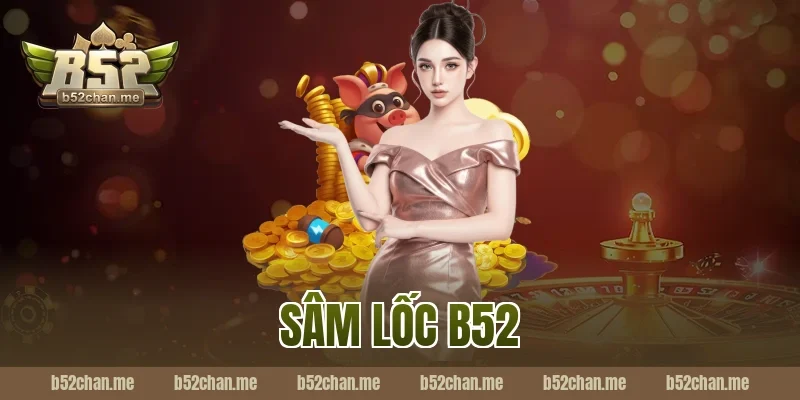 sâm lốc b52
