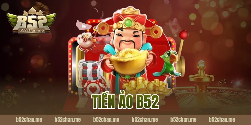 tiền ảo b52