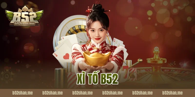 xì tố b52