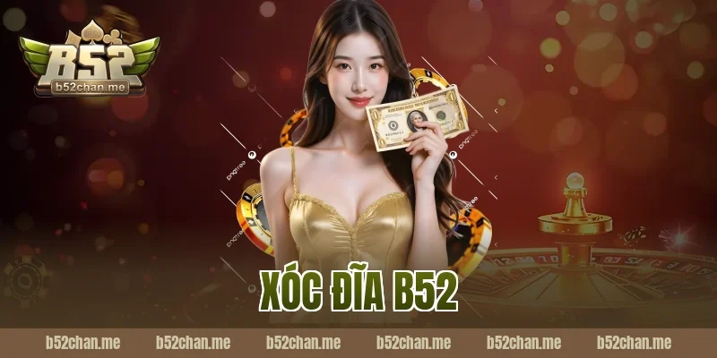xóc đĩa b52